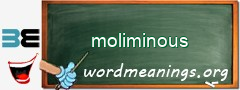 WordMeaning blackboard for moliminous